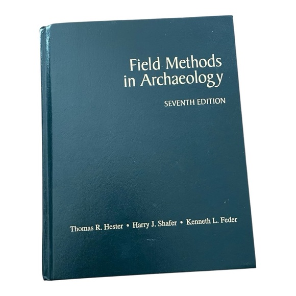 Field Methods in Archaeology 7th Edition Textbook Hester, Shafer & Feder - Picture 1 of 4